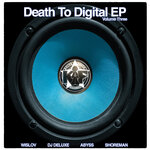 Death To Digital Vol 3