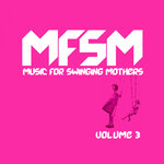 Music For Swinging Mothers Vol 3