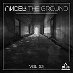 Under The Ground Vol 53