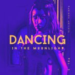 Dancing In The Moonlight, Vol 3