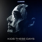 Kids These Days (Explicit Extended Mix)