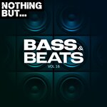 Nothing But... Bass & Beats, Vol 16