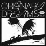 Ordinary Dreams Vol 2