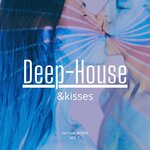 Deep-House & Kisses, Vol 1