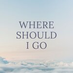 Where Should I Go