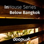 InHouse Series Below Bangkok