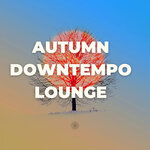 Autumn Downtempo Lounge