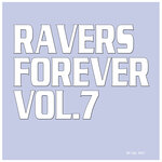 Ravers Forever, Vol 7