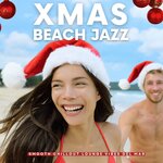 Xmas Beach Jazz (Smooth Chillout Lounge Vibes Del Mar)