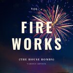 Fireworks (The House Bombs), Vol 4