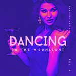 Dancing In The Moonlight, Vol 4