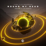 Round My Head (Kohen & LIVA Remix)