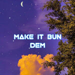 Make It Bun Dem (Remix)
