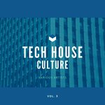 Tech House Culture, Vol 3