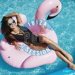 Ibiza Pool Session, Vol 11