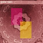 Warm Times Vol 04