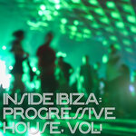 Inside Ibiza - Progressive House Vol 1
