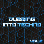 Dubbing Into Techno, Vol 2