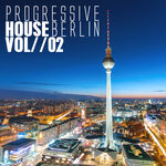 Progressive House Berlin, Vol 2