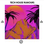 Tech House Rumours, Vol 27