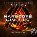 Jay Cunning Presents: Hardcore Junglist Volume One