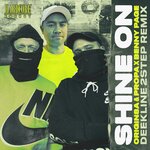 Shine On (Deekline 2Step Remix)