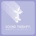 Sound Therapy: Ambient & Chillout (Vol. 2)