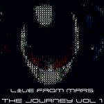 Live From Mars The Journey Vol 1