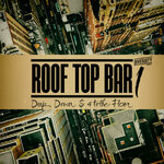 Rooftop Bar, Deep, Down & 4 To The Floor Vol 1