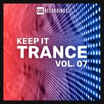 Keep It Trance, Vol 07