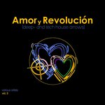 Amor Y Revolucion (Deep And Tech House Arrows), Vol 3