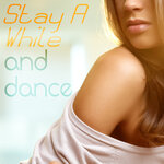 Stay A While & Dance