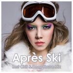 Apres Ski: Best Chill & Deep House Mix