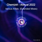 Chemiztri - Annual 2022 (Extended Mixes)