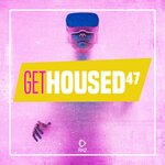Get Housed, Vol 47