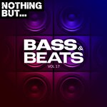 Nothing But... Bass & Beats, Vol 17