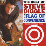 The Best Of Steve Diggle & Flag Of Convenience ? The Secret Public Years 1981?1989