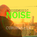 Housemusic Noise