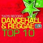 Tad's Record Dancehall & Reggae Top Ten (Edited)
