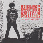 Burning Britain: A Story Of Independent UK Punk 1980-1983 (Explicit)