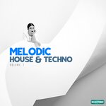 Melodic House & Techno, Vol 1