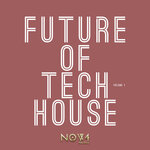 Future Of Tech House, Vol 1