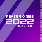 Reason II Rise - Best Of 2022