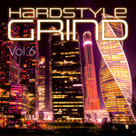 Hardstyle Grind, Vol 6 (Explicit)