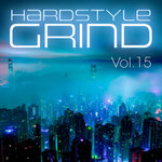 Hardstyle Grind, Vol 15 (Explicit)