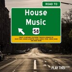 Road To House Music, Vol 58