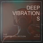 Deep Vibrations (The Groove Collection), Vol 3