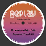 Mr. Magician / Sayonara (Frico Edits)