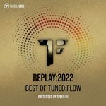 Replay:2022 - Best Of Tuned:Flow