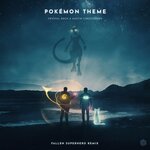 Pokemon Theme (Fallen Superhero Remix)